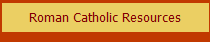 Roman Catholic Resources